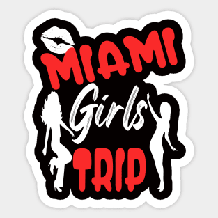 miami girls trip Sticker